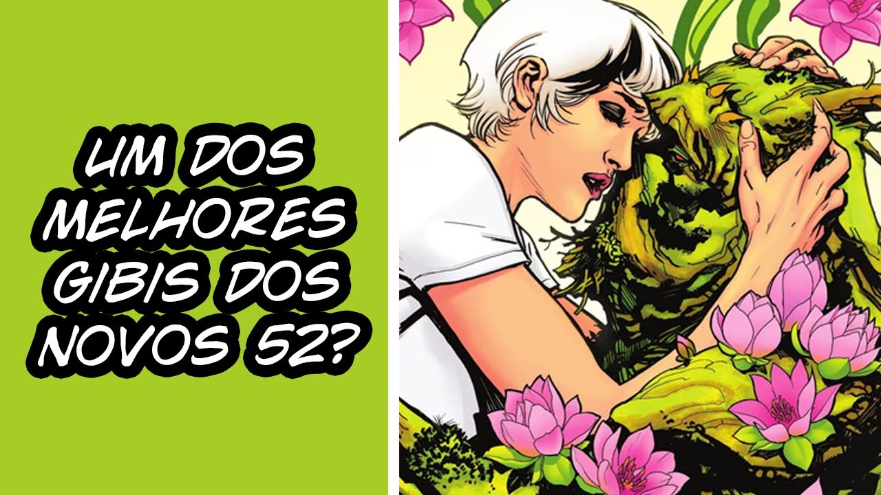 Vale a pena ler o Monstro do Pântano dos Novos 52?