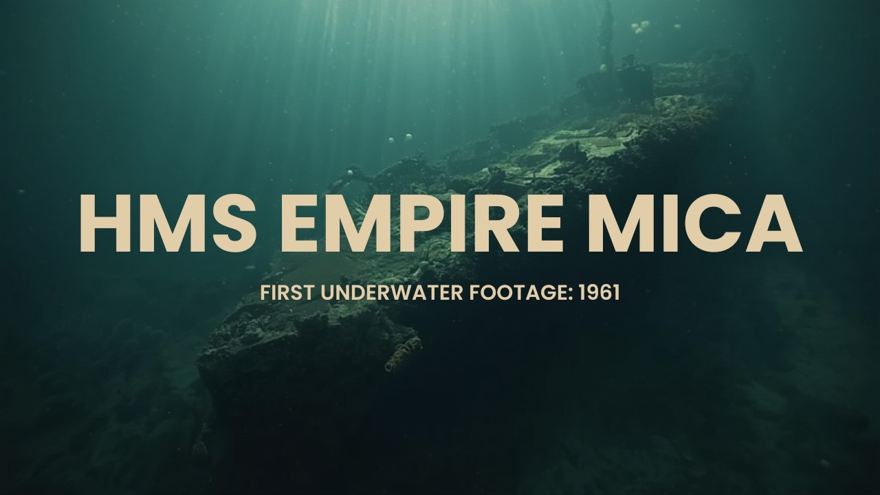 HMS Empire Mica First Underwater Footage 1961