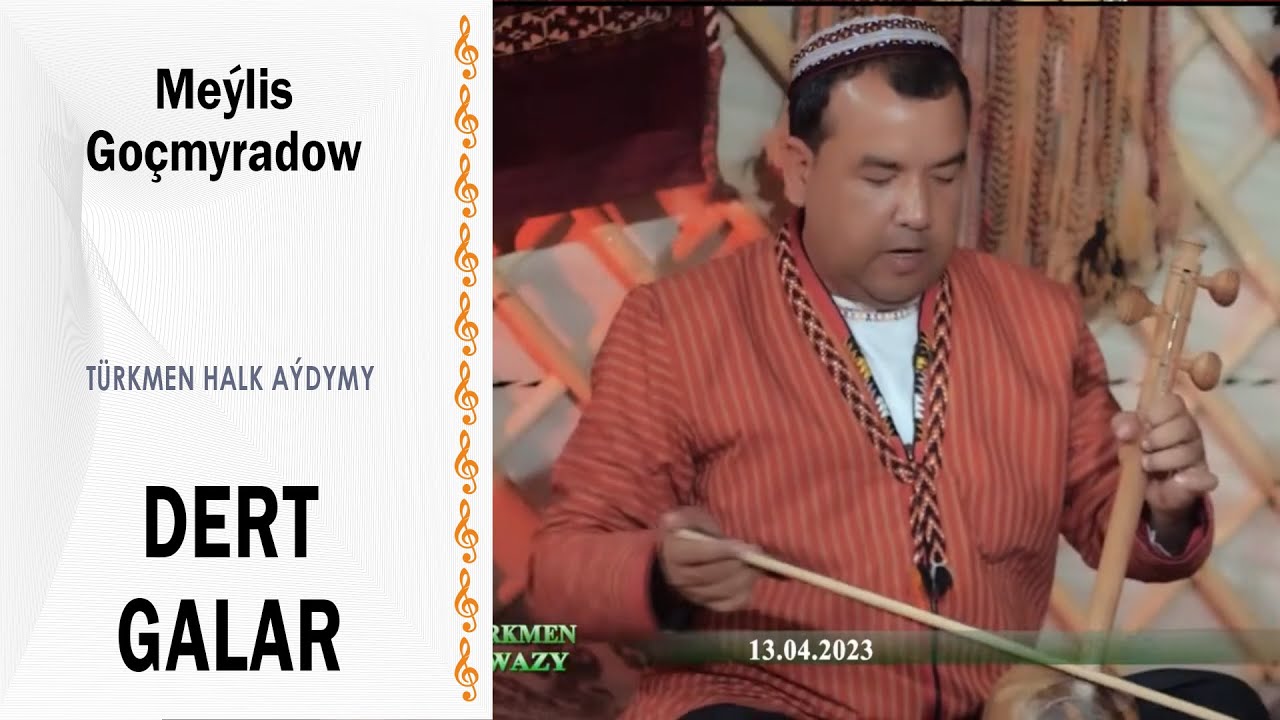 Me&yacute;lis Go&ccedil;myradow - Dert galar