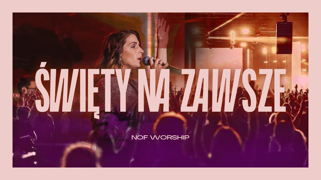 Święty na zawsze | Holy Forever | NOF Worship | Damaris Letkiewicz | TIOT 2024