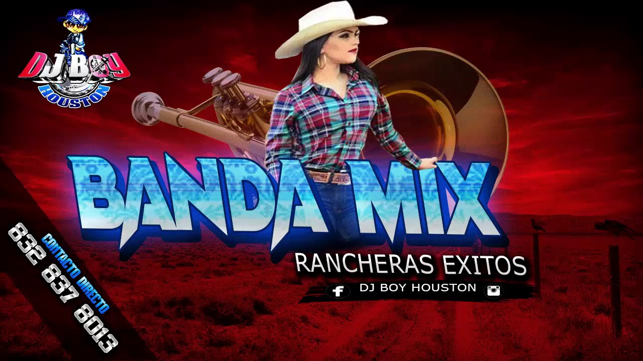 BANDA MIX RANCHERAS - VOL.4 / Dj Boy Houston - Tel.832  837 8013