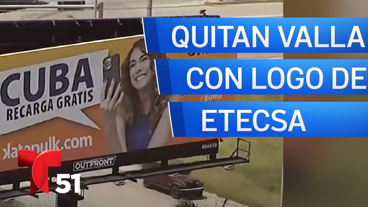 “Es una burla al exilio”: retiran valla publicitaria con logo de compañía castrista ETECSA