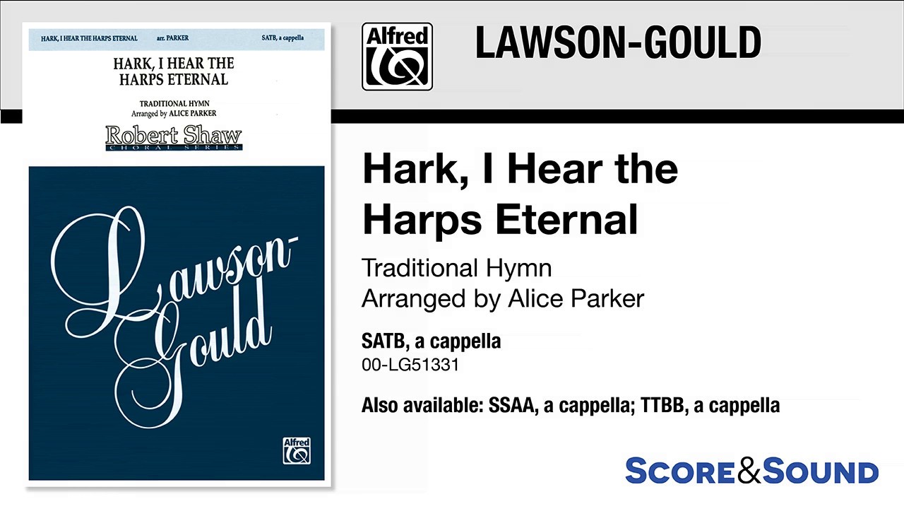 Hark, I Hear the Harps Eternal, arr. Alice Parker – Score & Sound