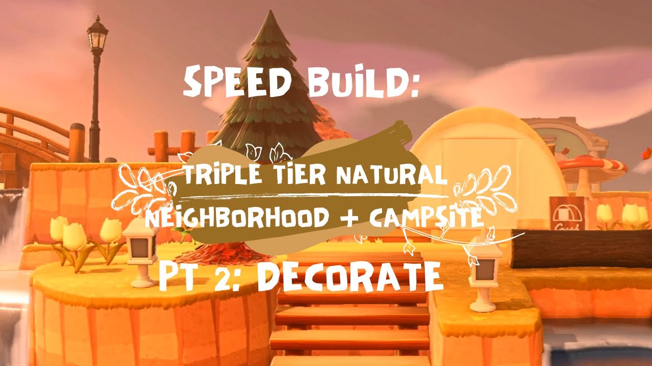 Triple Tier Natural Neighborhood + Campsite | Part 2: Decorate | ACNH Speed Build