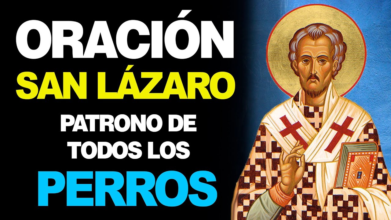 🙏 Oración Poderosa a San Lázaro Patrono de TODOS LOS PERROS 🐶