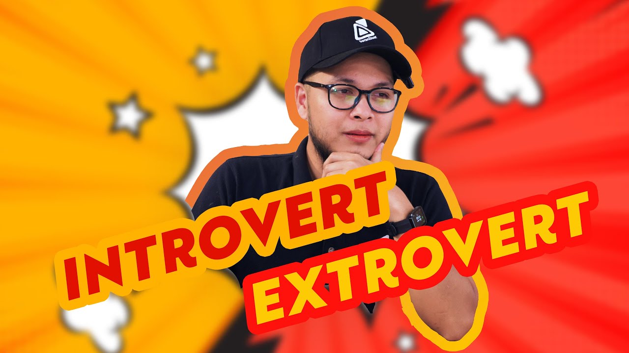 Introvert VS Extrovert.. Mana lebih bagus?