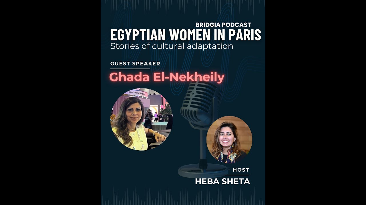 Ghada ElNekheily - Egyptian Women in Paris