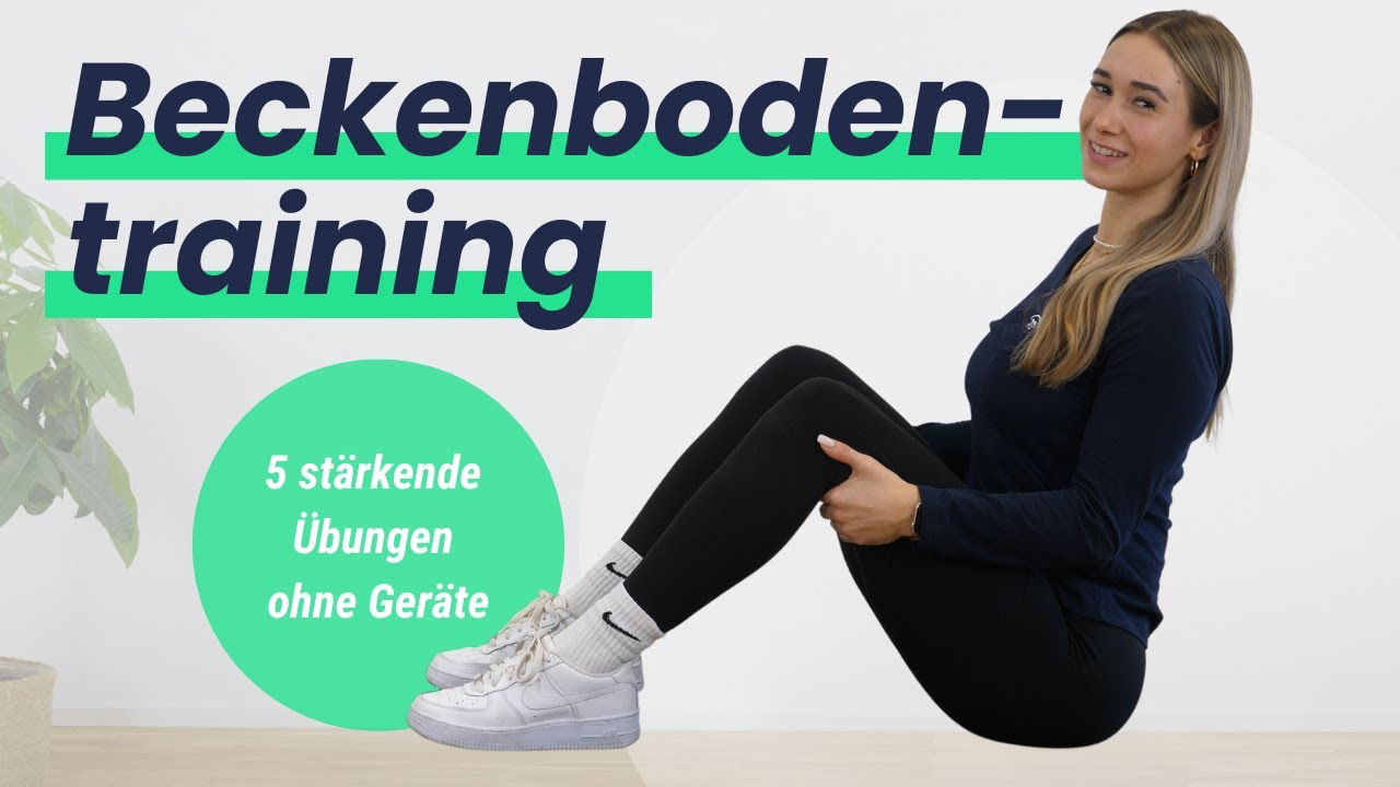 Beckenbodentraining - 5 stärkende Übungen ohne Geräte