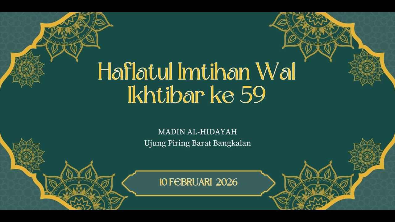 LIVE STREAMING IKHTIBAR MADIN AL-HIDAYAH KE 59