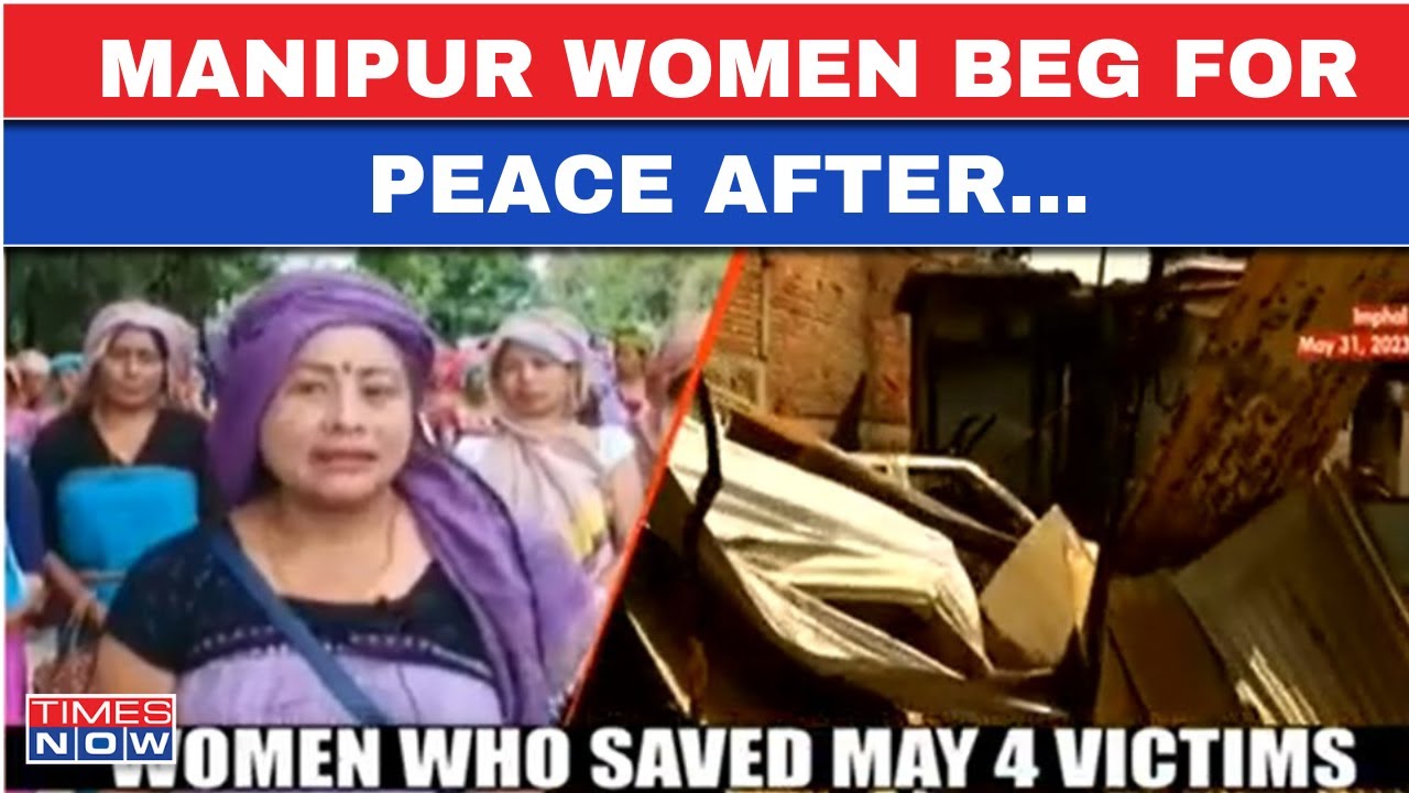 Live News : Manipur Women Make Peace Appeal After Horror Video Went Viral | N Biren Singh |Times Now