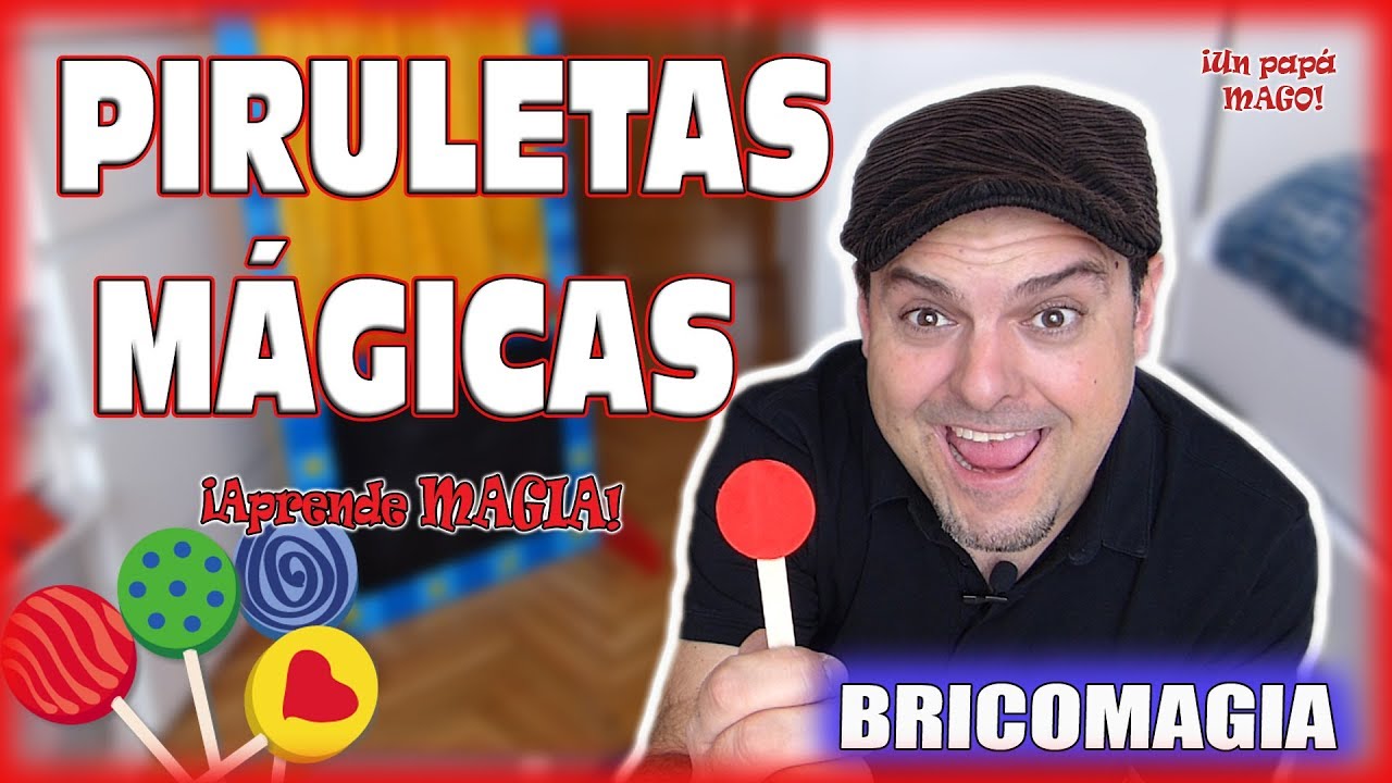 TRUCO DE MAGIA PIRULETAS MÁGICAS | APRENDE MAGIA | Un papá Mago