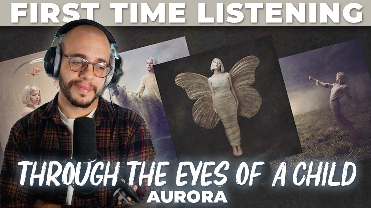 Through the Eyes of a Child | AURORA | All My Demons Greeting Me as a Friend 2016