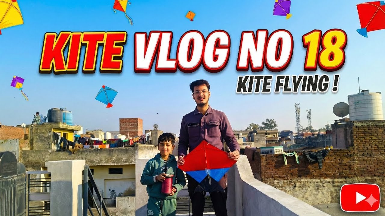 Kite Vlog Day 18 🤣🤩 full khap shap 😅|| Jrur check kro 🙏🫂💗