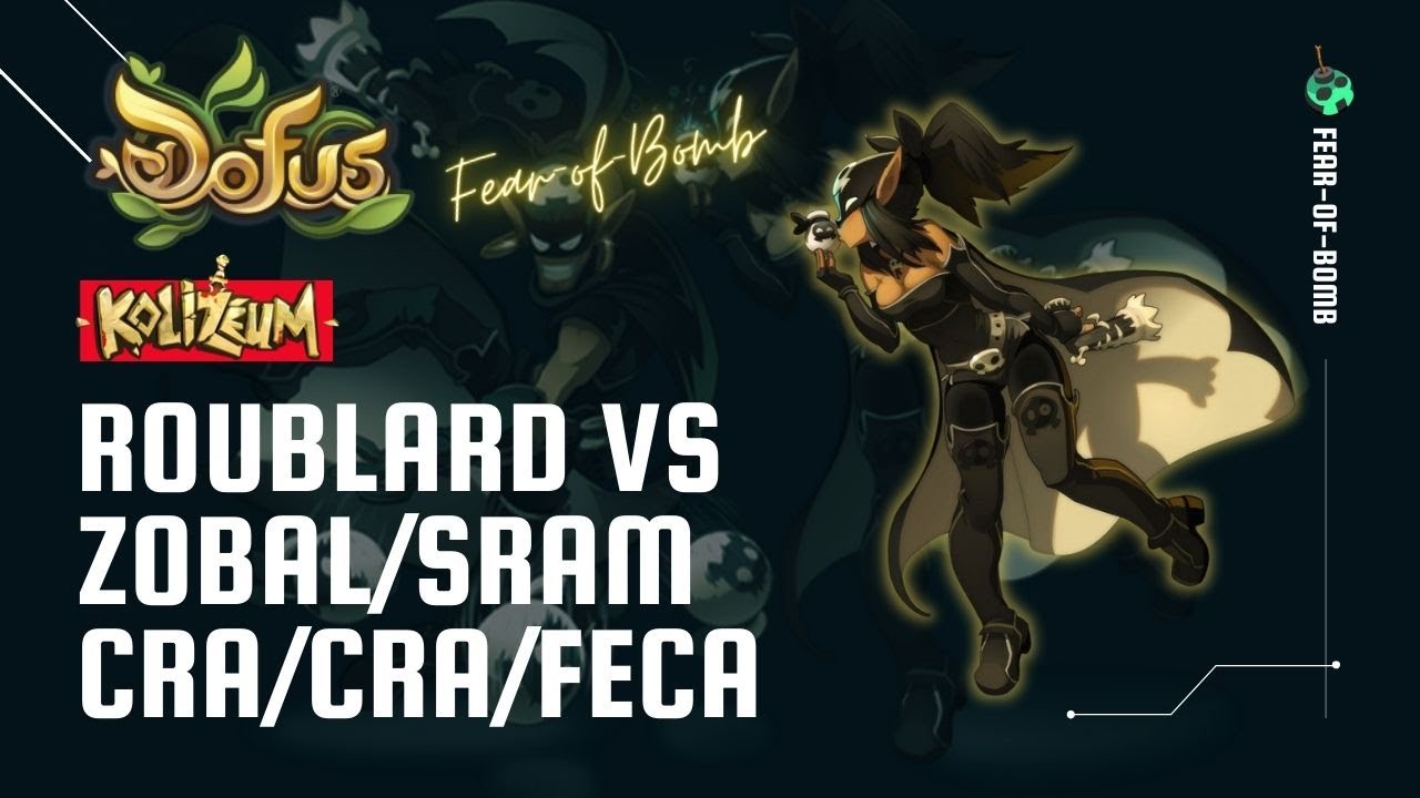 [DOFUS PVP #96] KOLISEU(SOLO): ROUBLARD VS ZOBAL/SRAM/CRA/CRA/FECA #MorteAosCras