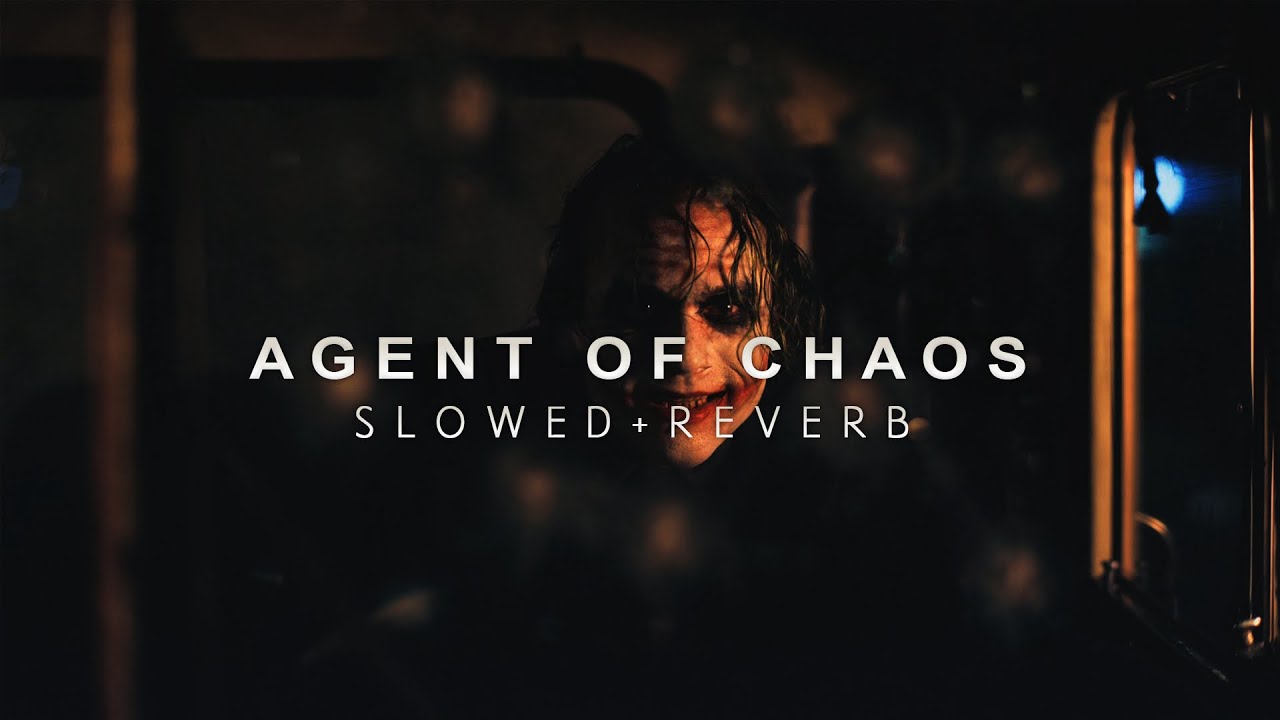 The Dark Knight - Agent Of Chaos (Slowed + Reverb)