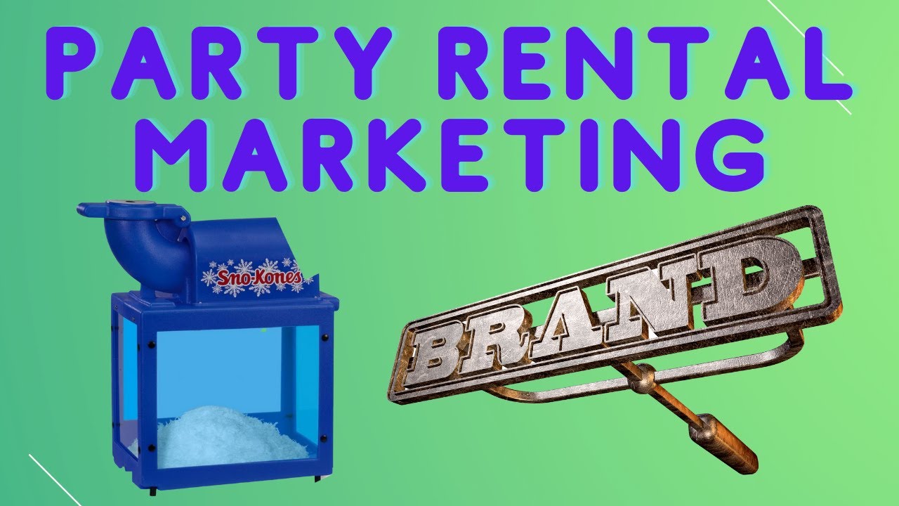 Party rental marketing and branding