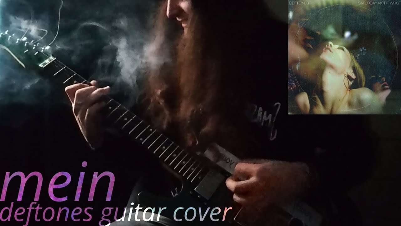 deftones — mein (6 string guitar cover)