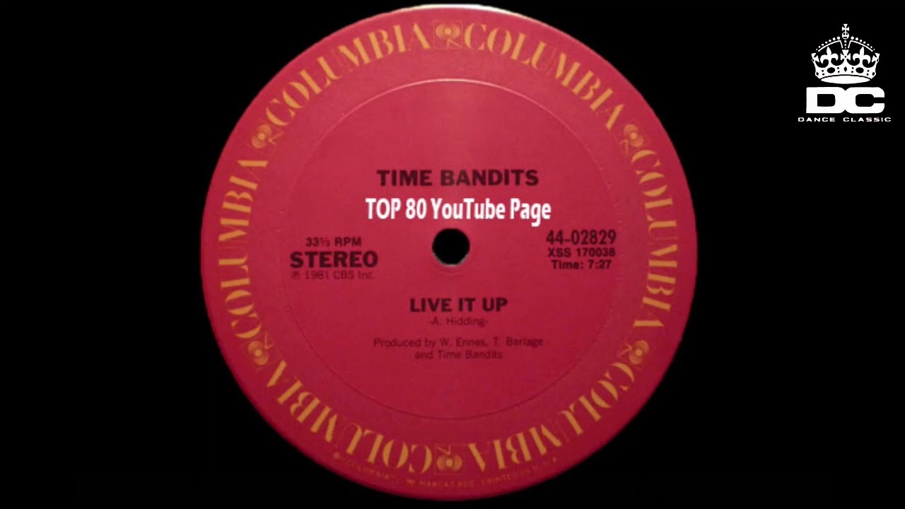 Time Bandits - Live It Up (Extended Version)