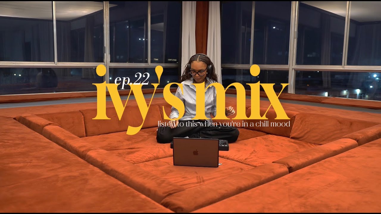 listen to this if you're in a chill mood - ivy's mix 22 (r&b, soul, edits)