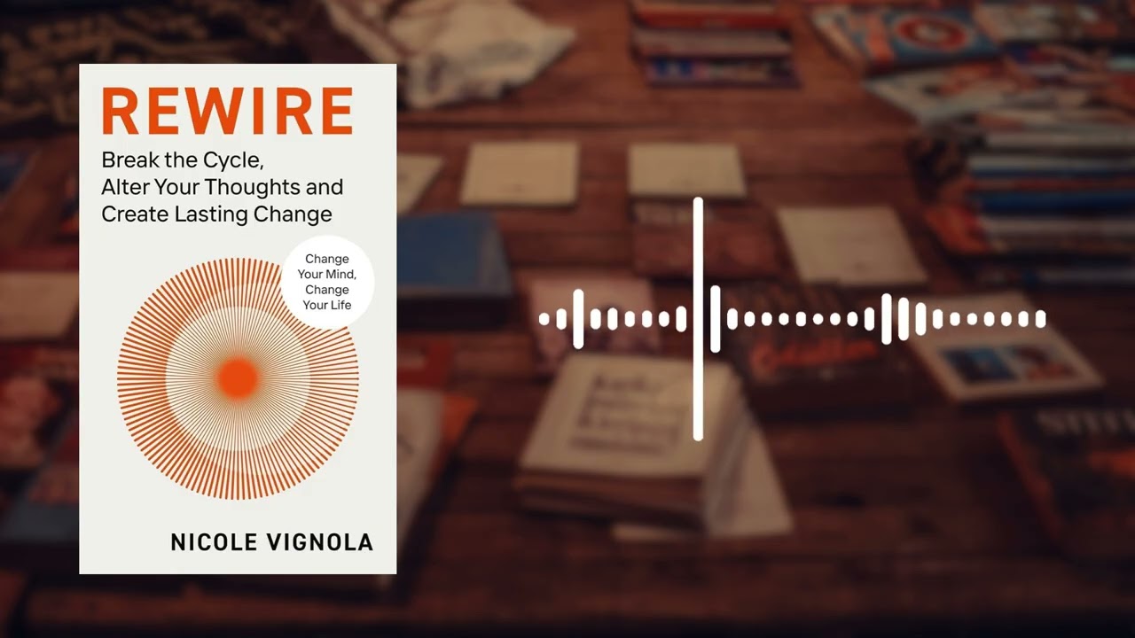 Rewire Book Summary | How to Reprogram Your Brain for Success