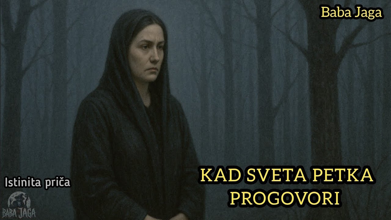 GLAS SVETE PETKE -  Istinita priča iz BUKOVICE (BABA JAGA priča sa SELA)