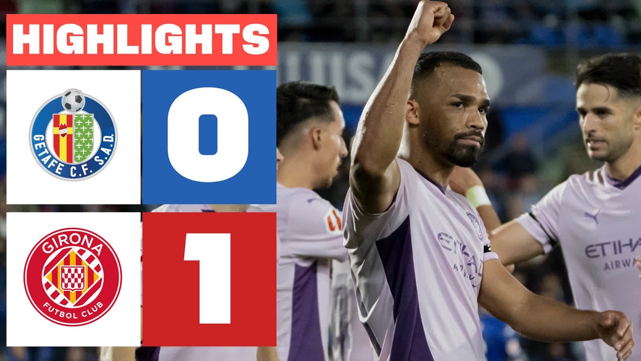 GETAFE CF 0 - 1 GIRONA FC I RESUMEN LALIGA EA SPORTS