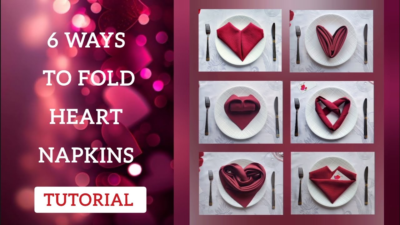 Heart Napkin Folding Tutorial /6 Ways How to Fold a Napkin Heart / Romantic / Valentine Day