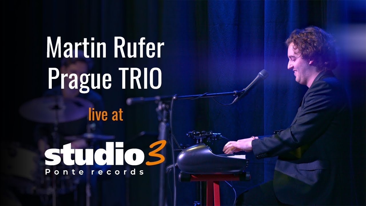 Martin Rufer Prague TRIO – Live at Studio3 (CZ) 2022