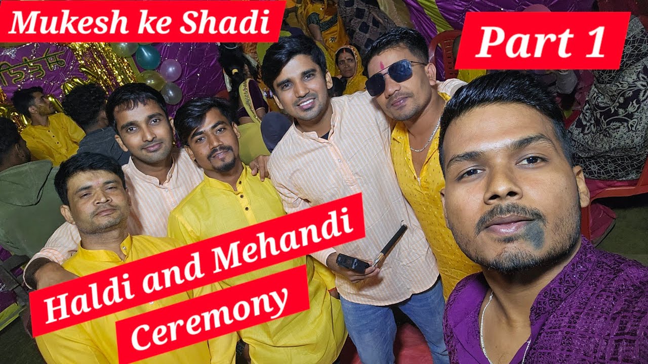 Part 1 | Mukesh ke Haldi and Mehandi Ceremony | NJ VLOGS | NILESH JHA #haldi #haldiceremony 