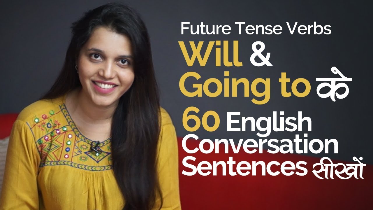 The Future Tense – ‘Will’ vs ‘Going to’ | Learn The Difference | English Speaking Lesson in Hindi