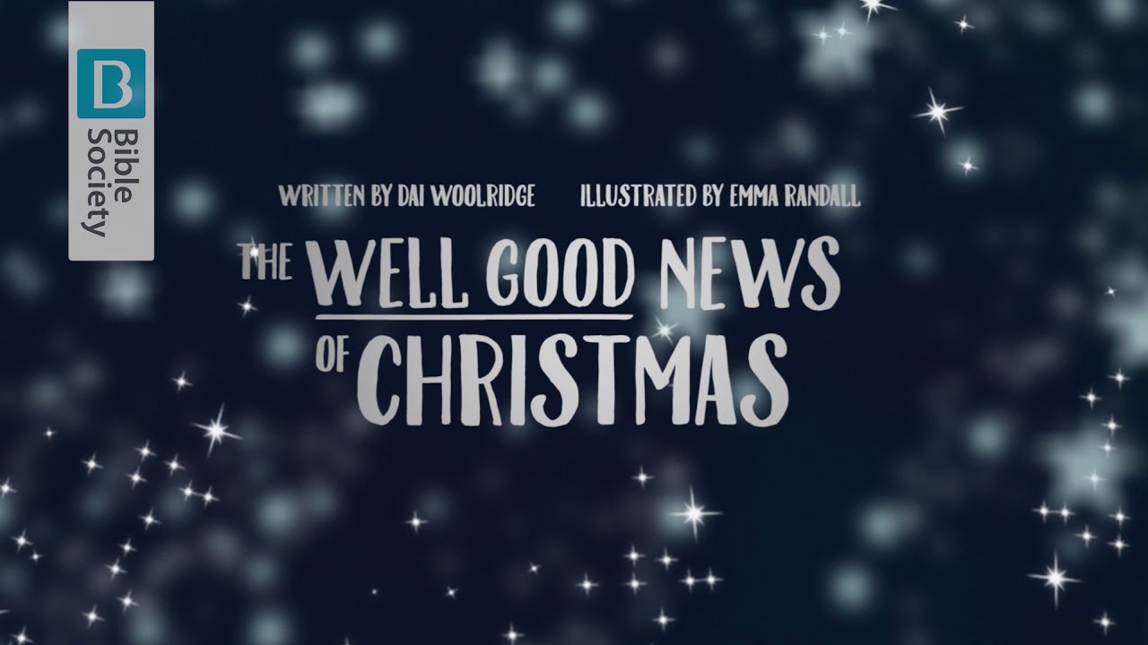 The Well Good News of Christmas – Our 2016 Christmas story for children