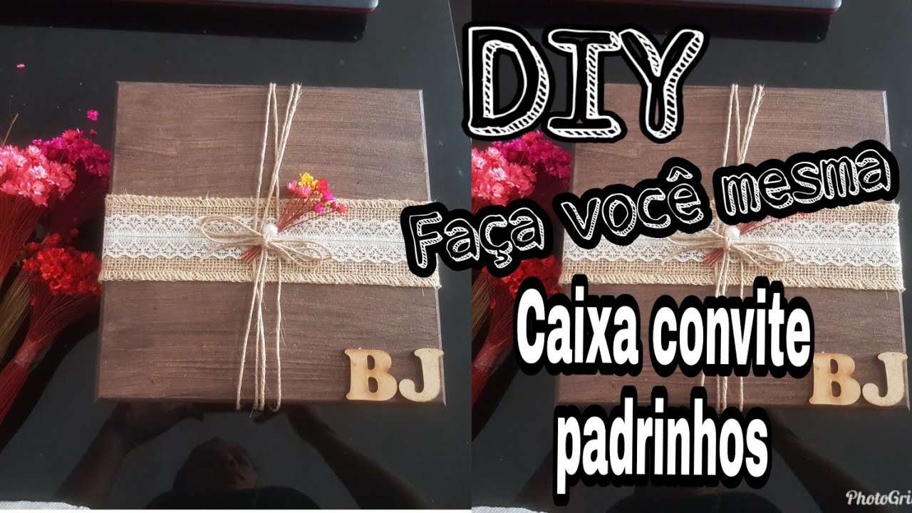 COMO FAZER CAIXA CONVITE PARA PADRINHOS , FACA VOCE MESMA