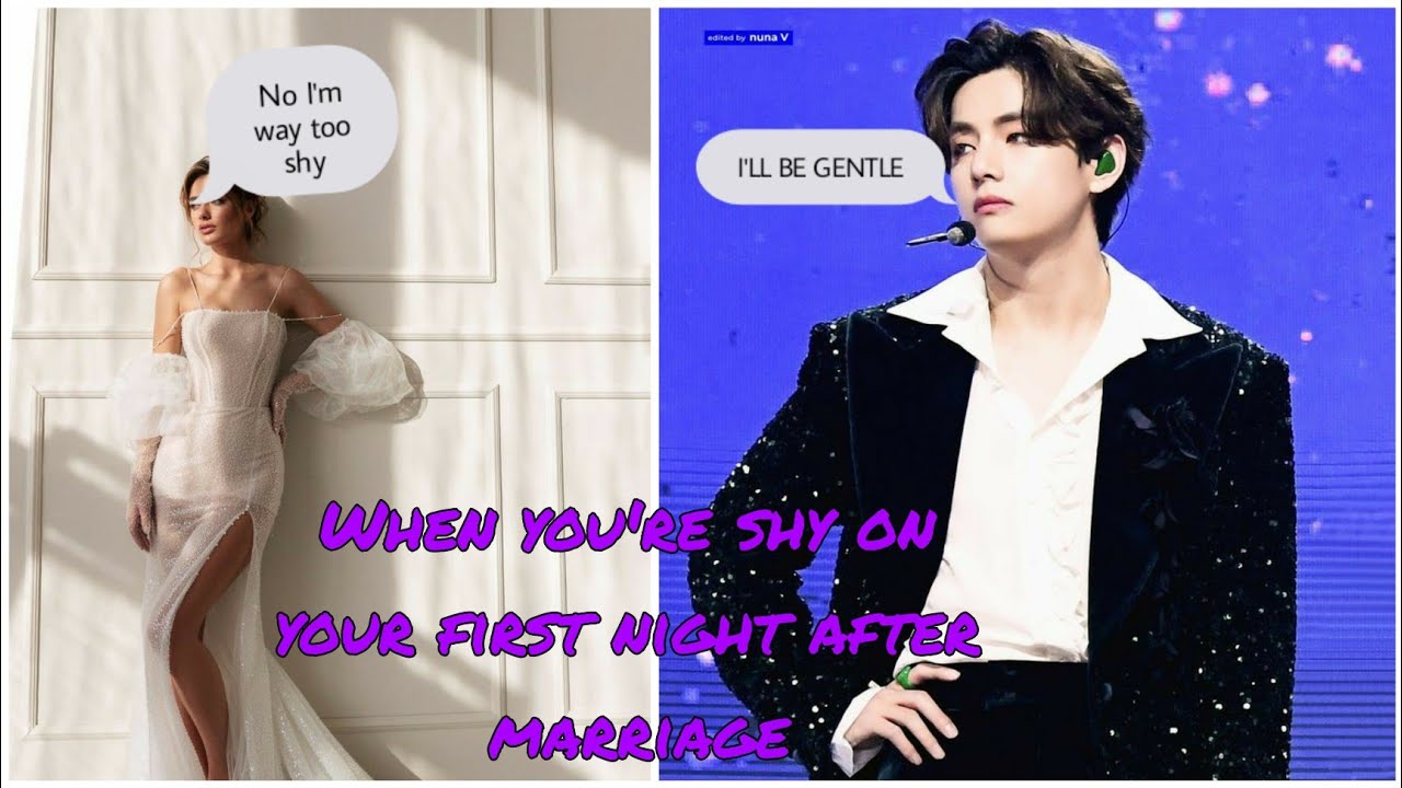 [Taehyung Oneshot] When you're shy on your first night after marriage  #Taehyungoneshot(my first ff)