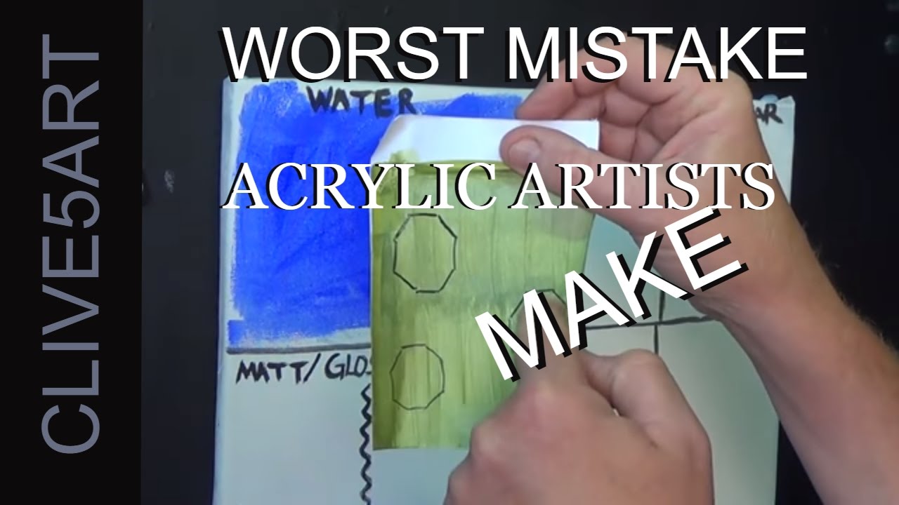 Worst Mistake Acrylic Painters Can Make