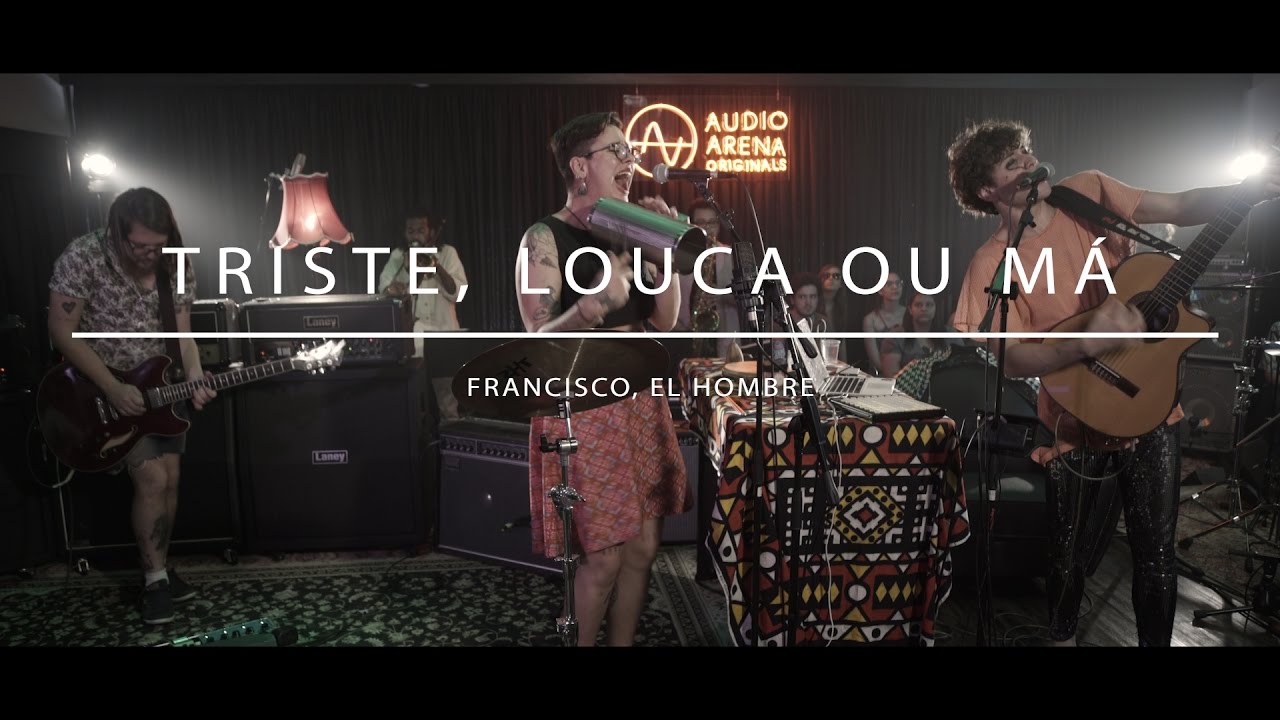 Francisco, El Hombre - Triste, Louca ou Má (AudioArena Originals)