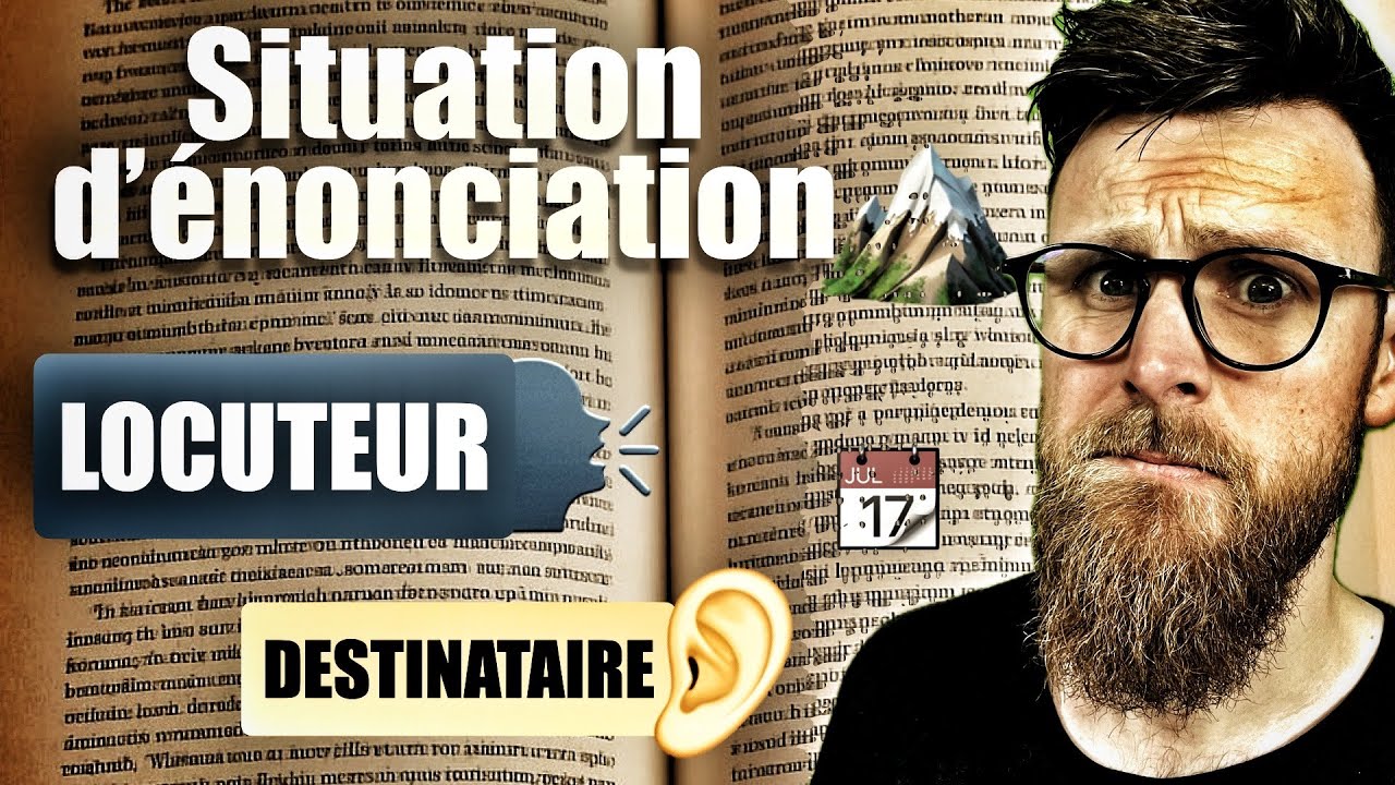 Tout savoir sur la situation d’énonciation - Locuteur, Destinataire, Énoncé ancré ou coupé
