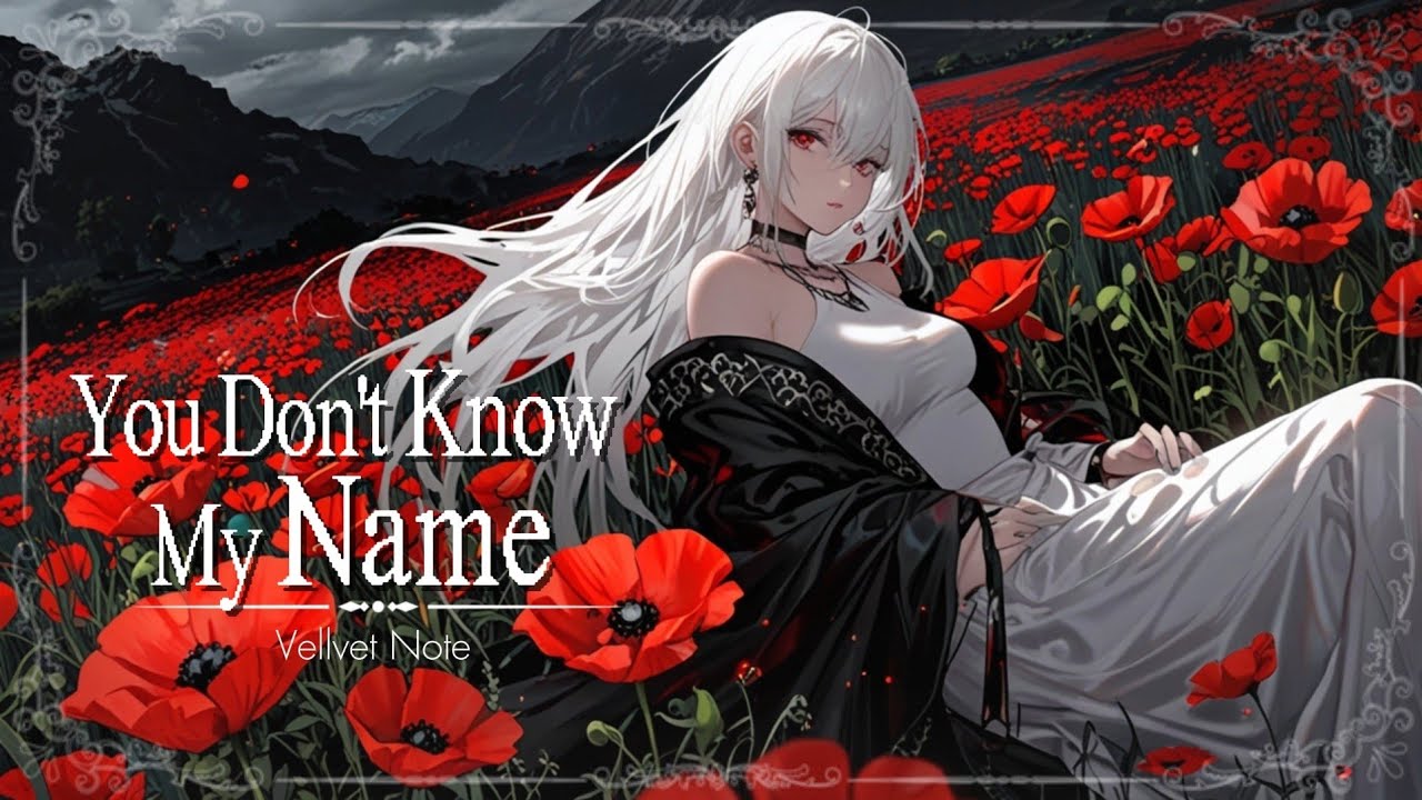 You Haven’t Felt Me Yet |And Don’t Know My Name(Fantasy Dark Song)