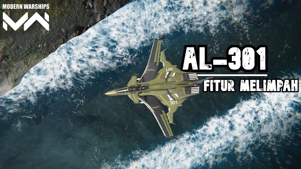 AL-301 Gameplay | FITUR Melimpah | Modern Warships