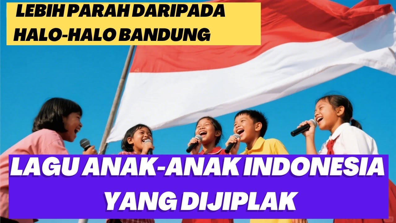 #32: Lagu Anak-Anak Indonesia yang Dijiplak. Lebih parah daripada Halo-Halo Bandung!