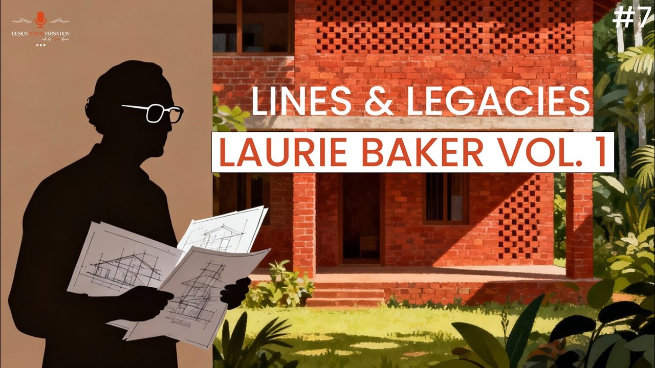 The Architect Who Built Stories, Not Structures | Laurie Baker | Vol. 1 | Lines & Legacies