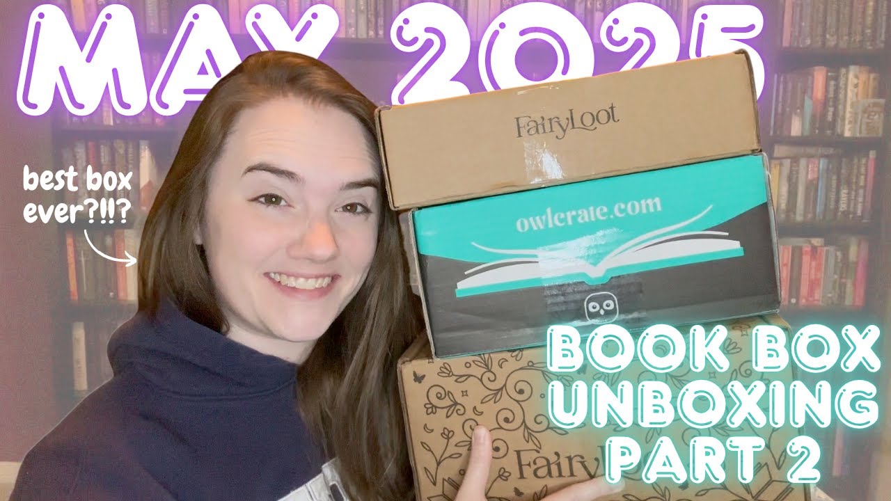 May 2025 Book Box Unboxing (Part 2)|🎁 Fairyloot YA and Owlcrate YA || Best box I've ever opened!!!