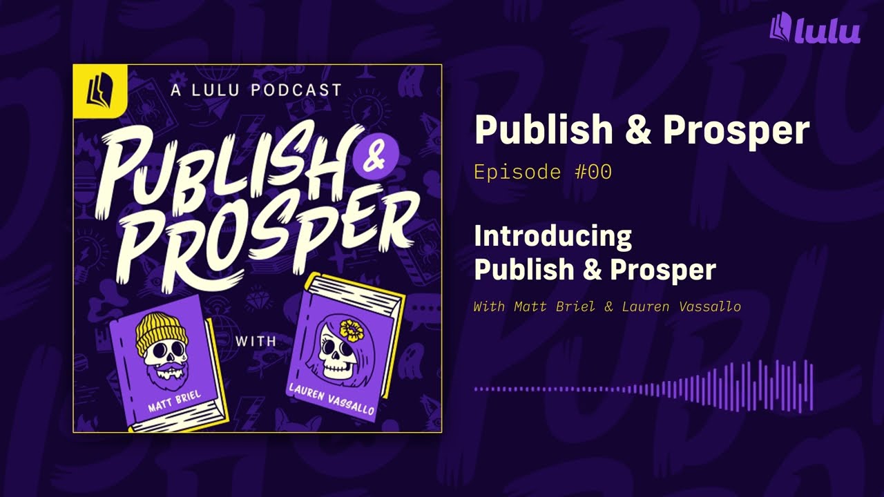 Introducing the Publish & Prosper Podcast