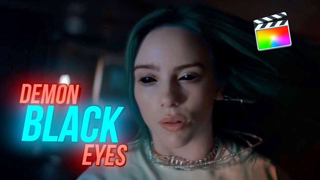 SCARY Black Eyes Effect - final cut pro x tutorial