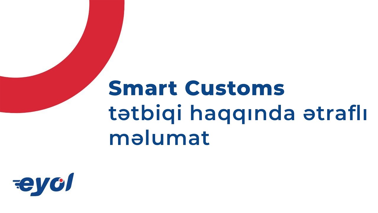 Smart Customs tətbiqi haqqında ətraflı məlumat
