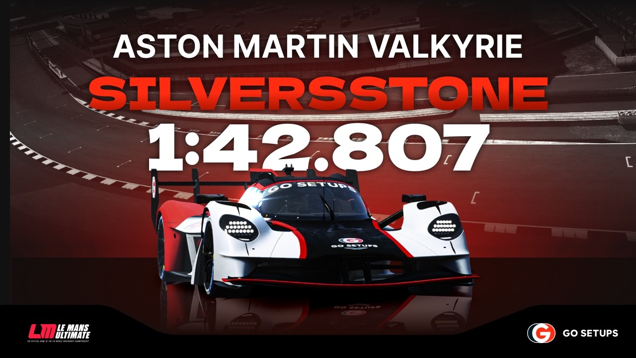 Le Mans Ultimate | Aston Martin Valkyrie - Silverstone | V1.2.4 Hotlap