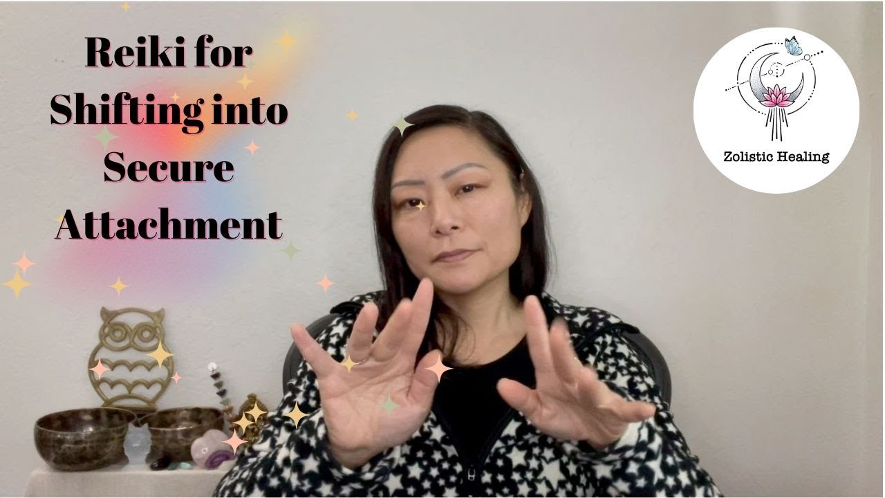 Reiki for Shifting into Secure Attachment