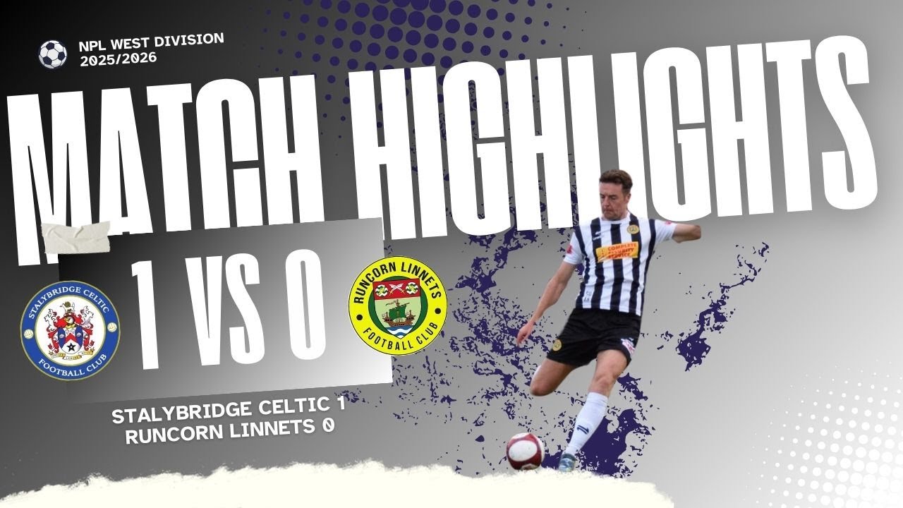 🥅⚽ | MATCH HIGHLIGHTS - STALYBRIDGE CELTIC