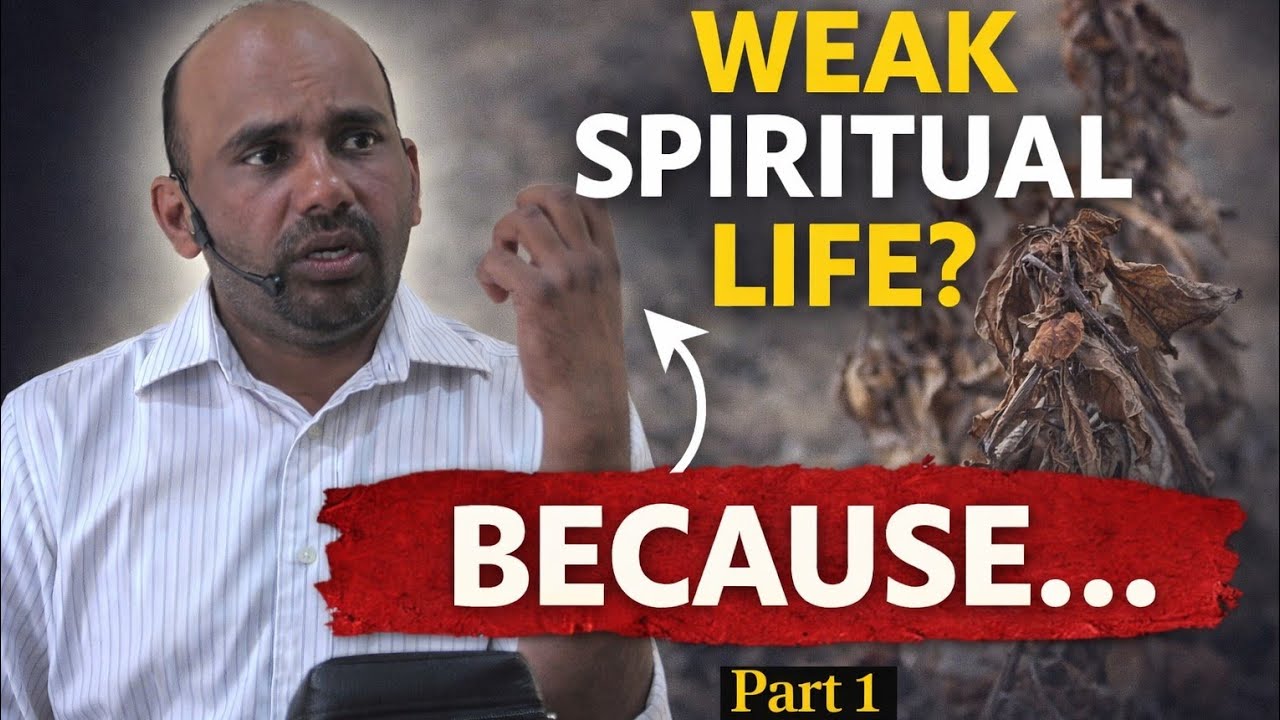 Weak Spiritual Life because...