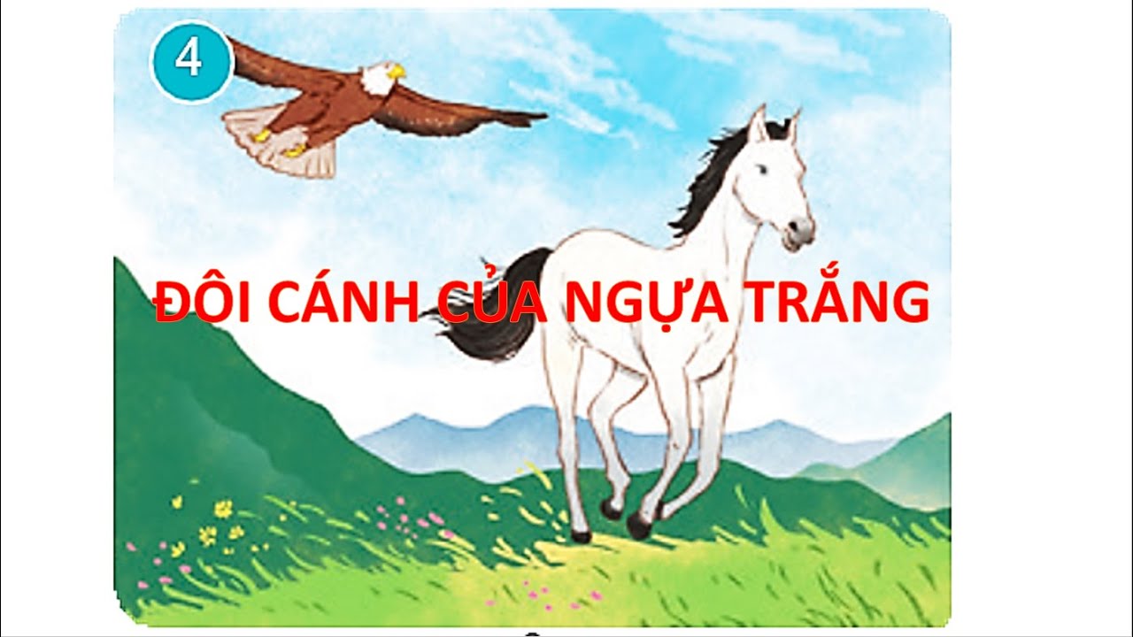 Tiếng Việt lớp 4 mới |Kể chuyện Đôi cánh của ngựa trắng | Bộ sách Kết nối tri thức | Cô Thu