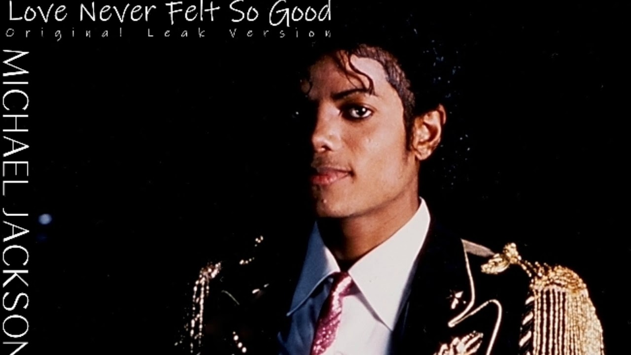 Michael Jackson - Love Never Felt So Good (Original Leak Version)